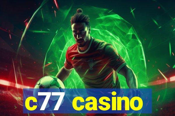 c77 casino